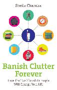 Banish Clutter Forever