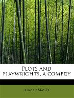 Plots and Playwrights, a Comedy