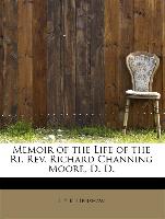 Memoir of the Life of the Rt. REV. Richard Channing Moore, D. D