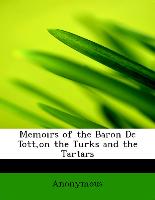 Memoirs of the Baron De Tott,on the Turks and the Tartars