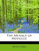 The Menace of Privilege
