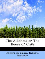 The Alkahest or The House of Claës