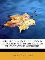 Alliteration in the Chanson de Roland and in the Carmen de Prodicione Guenonis