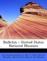 Bulletin - United States National Museum