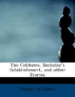 The Celibates, Bachelor's Establishment, and Other Stories