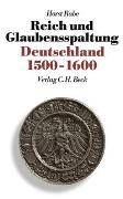 Neue Deutsche Geschichte Bd. 4: Reich und Glaubensspaltung