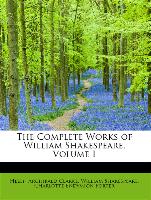 The Complete Works of William Shakespeare, Volume I