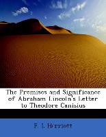 The Premises and Significance of Abraham Lincoln's Letter to Theodore Canisius