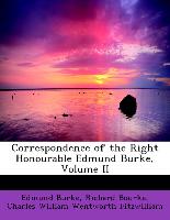 Correspondence of the Right Honourable Edmund Burke, Volume II