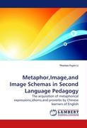 Metaphor,Image,and Image Schemas in Second Language Pedagogy
