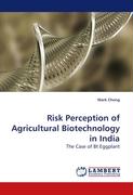 Risk Perception of Agricultural Biotechnology in India