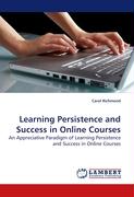 Learning Persistence and Success in Online Courses