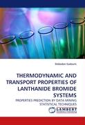 THERMODYNAMIC AND TRANSPORT PROPERTIES OF LANTHANIDE BROMIDE SYSTEMS