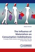 The Influence of Materialism on Consumption Indebtedness