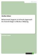 Behavioural Support in Schools: Approach for Schools Eager to Reduce Bullying