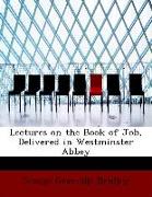 Lectures on the Book of Job, Delivered in Westminster Abbey