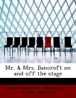 Mr. & Mrs. Bancroft on and Off the Stage