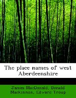 The Place Names of West Aberdeenshire