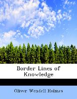 Border Lines of Knowledge