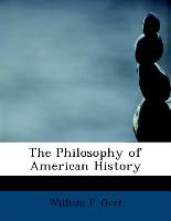 The Philosophy of American History