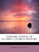 Turning Points of General Church History