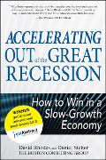 Accelerating out of the Great Recession: How to Win in a Slow-Growth Economy