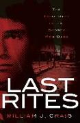 Last Rites:: The Final Days of the Boston Mob Wars