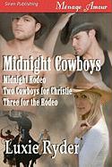 Midnight Cowboys [Midnight Rodeo, Two Cowboys for Christie, Three for the Rodeo] (Siren Menage Amour)