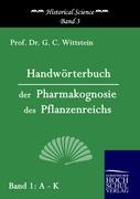 Handwörterbuch der Pharmakognosie des Pflanzenreichs