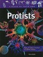 Protists: Algae, Amoebas, Plankton, and Other Protists