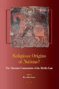 Religious Origins of Nations?: The Christian Communities of the Middle East