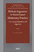Biblical Argument in Manichaean Missionary Practice: The Case of Adimantus and Augustine