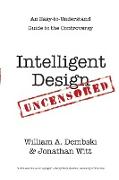 Intelligent Design Uncensored