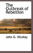 The Outbreak of Rebellion