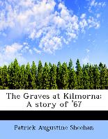 The Graves at Kilmorna, A Story of '67