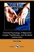 Criminal Psychology: A Manual for Judges, Practitioners, and Students (Illustrated Edition) (Dodo Press)