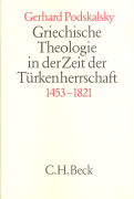 Griechische Theologie in der Zeit der Türkenherrschaft (1453-1821)