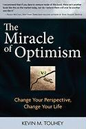 The Miracle of Optimism: Change Your Perspective, Change Your Life