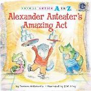 Alexander Anteater's Amazing ACT