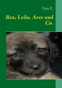 Rex, Leila, Ares und Co