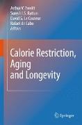 Calorie Restriction, Aging and Longevity