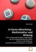 In-Game Advertising - Marktstruktur und Wirkung