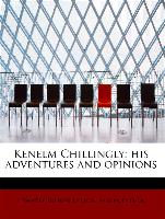 Kenelm Chillingly: His Adventures and Opinions