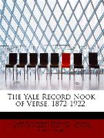 The Yale Record Nook of Verse, 1872-1922