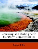 Breaking and Riding with Miritary Commentaries