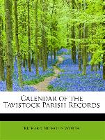 Calendar Of The Tavistock Parish Records