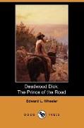 Deadwood Dick: The Prince of the Road, Or, the Black Rider of the Black Hills (Dodo Press)