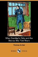 Miss Grantley's Girls and the Stories She Told Them (Dodo Press)