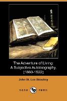 The Adventure of Living: A Subjective Autobiography, (1860-1922) (Dodo Press)