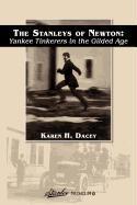 The Stanleys of Newton: Yankee Tinkerers in the Gilded Age